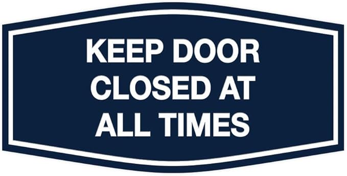 Signs ByLITA Fancy Keep Door Closed at All Times Sign(Navy Blue/White) - Small