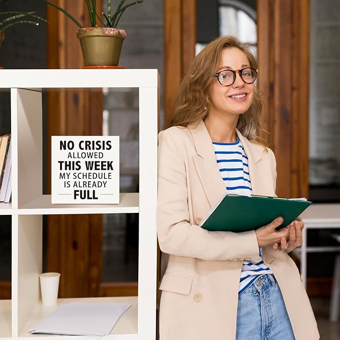 Wooden Block Sign "No Crisis Allowed this week my schedule is already full" 5x5x1 INCH, Office Humor Decor with Funny Workplace Quote, Vintage Style Plaque for Desk, Stress Relief Decor