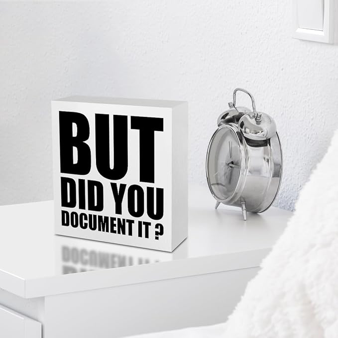 Funny Rustic Country Desk Decor Office Supplies White Wooden Box Sign But Did You Document It Humor Coworker Boss HR Gifts Office Essentials Farmhouse Wood Plaque Cubicle Accessories Home Shelf Decor