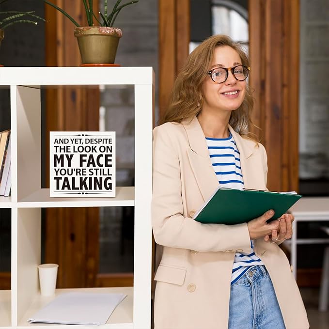 Funny Humorous Office Desk Decor - "YOU'RE STILL TALKING" Wooden Sign, 5x5 Inch Sassy Workplace Quote for Office Employees (Desktop/Wall Hanging)