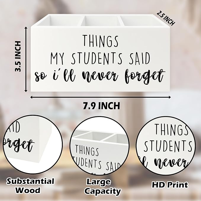 Teacher Gifts Pen Pencil Holder Organizer for Desk, Things My Students Said So I'll Never Forget Wooden Box Signs Decorations for Home Office Desk Tabletop, Teacher Appreciation Gifts