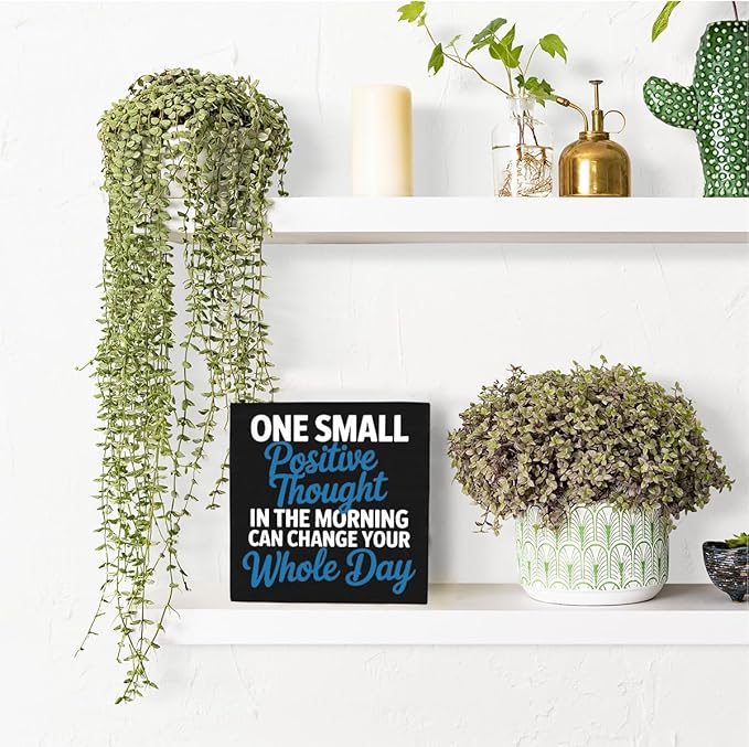 HEYBIG Encouragement Quote Decor Sign ONE SMALL Positive Thought IN THE MORNING CAN CHANGE YOUR Whole Day For Home Bathroom Office Desk Shelf Cubicle Decorations 5.1 x 5.1 inch