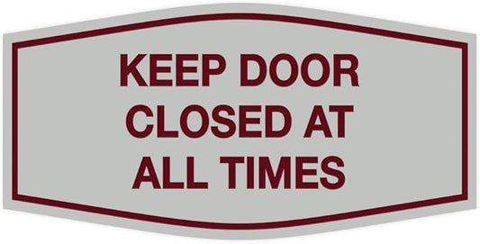 Signs ByLITA Fancy Keep Door Closed at All Times Sign(Light Grey/Burgundy) - Small