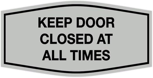 Signs ByLITA Fancy Keep Door Closed at All Times Sign(Lt Gray) - Large