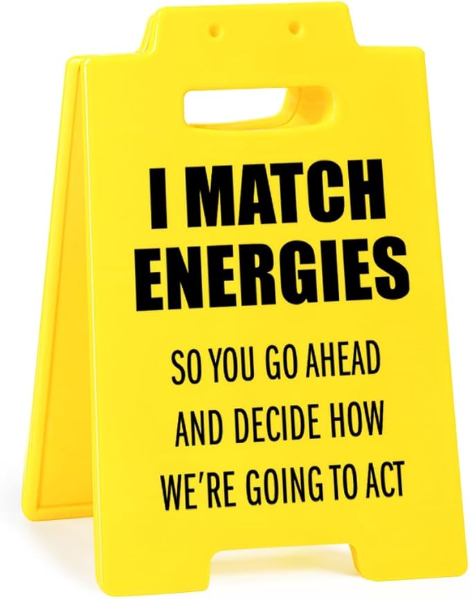 I Match Energies Desk Sign – Funny Office Decor for Work, Funny Desk Accessories for Women, Unique Coworker Gifts, Bold Attitude Office Sign