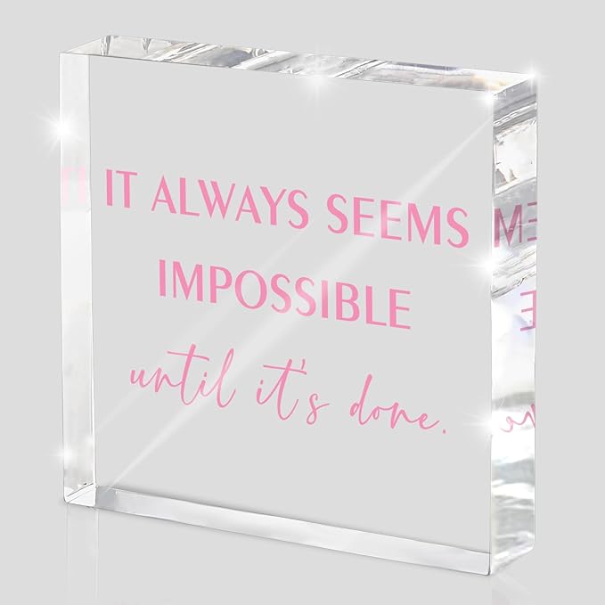 It Always Seems Impossible Until It'S Done Acrylic Sign - 4x4 Inch Motivational Desktop Decor, Inspirational Gift For Goal Achievers, For Bedroom, Office, Living Room