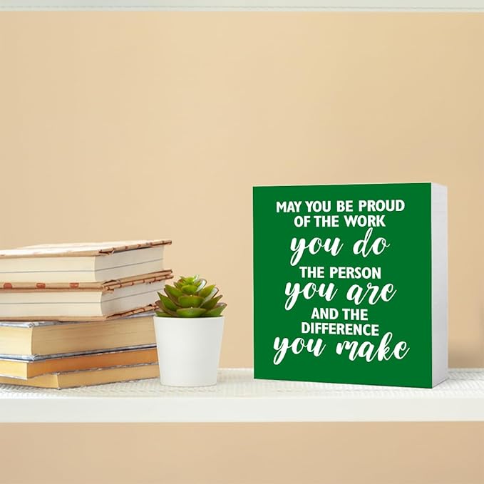 Inspirational Green Office Wood Box Sign May You be Proud of the Work You Do Wooden Block Sign Motivational Desk Décor for Home Office Cubicle,Cheer Up Gifts for Friend Coworker Employee