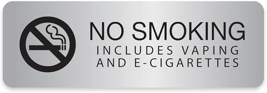 Silver No Smoking Includes Vaping And E-Cigarettes Sign / 3" x 9" Easy Adhesive Indoor Wall Sign/Hotel Restaurant Small Business Alternative Door Mount Notice/Made In The USA