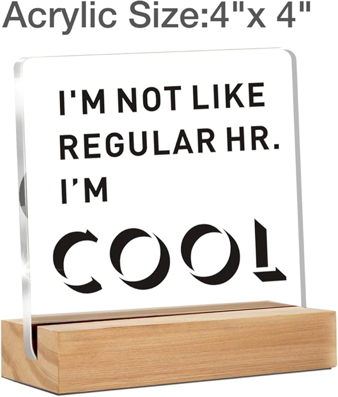 Cool HR Office Decor, Funny Human Resources Gifts for Women Men, I'm Cool HR Clear Desk Decorative Acrylic Sign With Wooden Stand for Office Desk Table Shelf