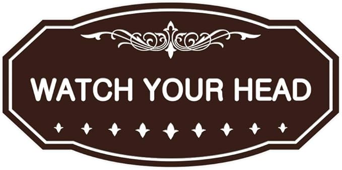 Signs ByLITA Victorian Watch Your Head Sign (Dark Brown) - Large 1 Pack