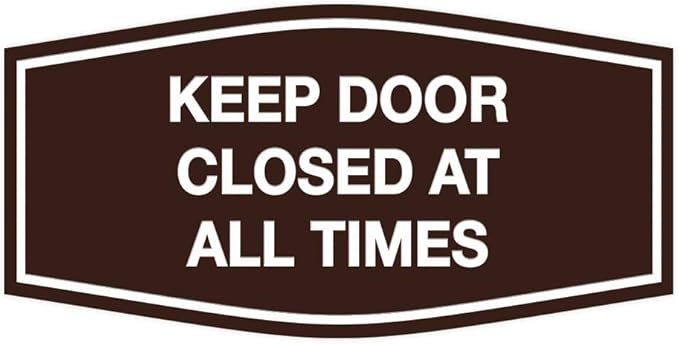Signs ByLITA Fancy Keep Door Closed At All Times Sign(Dark Brown) - Medium
