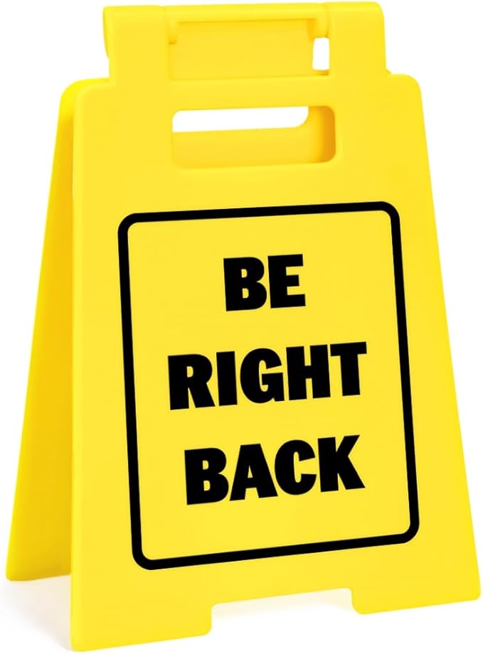 Be Right Back Desk Sign – Funny Office Decor, Sarcastic Desk Accessory for Work, Cool Coworker Gift, Office Sign for Workspace