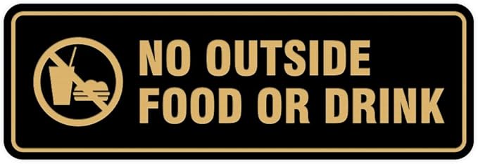 Standard No Outside Food or Drink Door/Wall Sign - Black/Gold - Medium 1 Pack