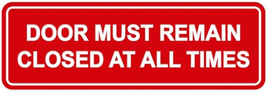 Signs ByLITA Standard Door Must Remain Closed At All Times Sign (Red) - Large 1 Pack