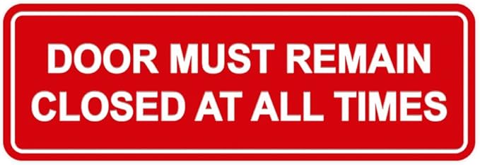 Signs ByLITA Standard Door Must Remain Closed At All Times Sign (Red) - Medium 1 Pack