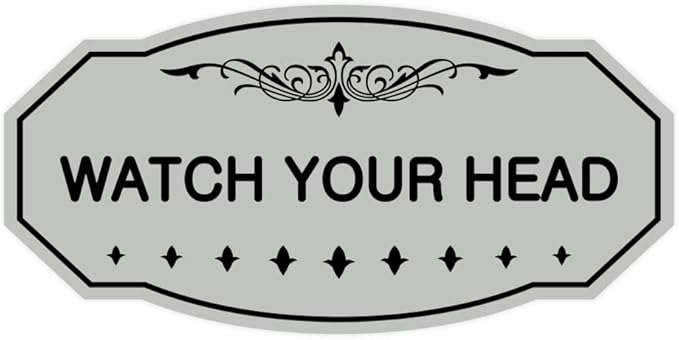 Signs ByLITA Victorian Watch Your Head Sign (Lt Gray) - Medium 1 Pack