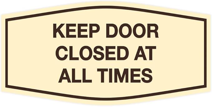 Signs ByLITA Fancy Keep Door Closed at All Times Sign(Ivory/Dark Brown) - Large