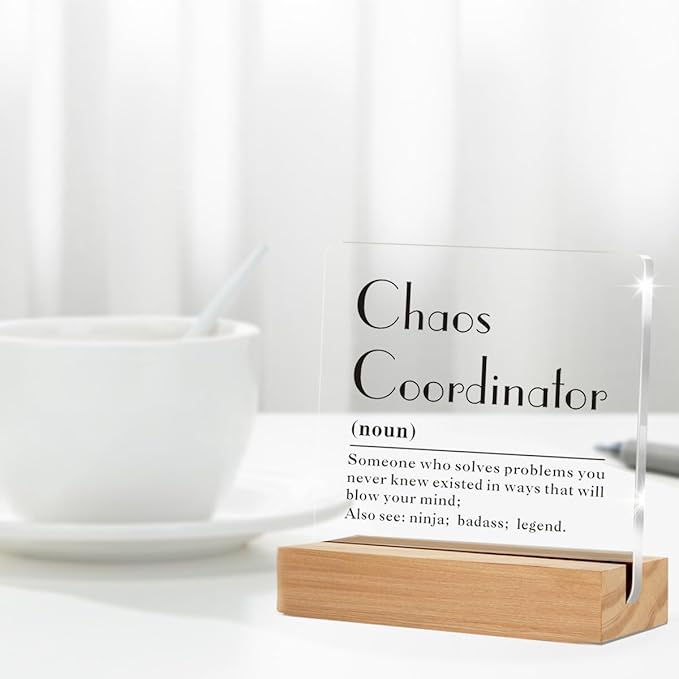 Chaos Coordinator Gifts for Women Men, Thank You Gifts For Coach Manager Teacher Mentor Boss, Chaos Coordinator Definition Clear Decorative Acrylic Sign With Wooden Stand for Desk Table Shelf