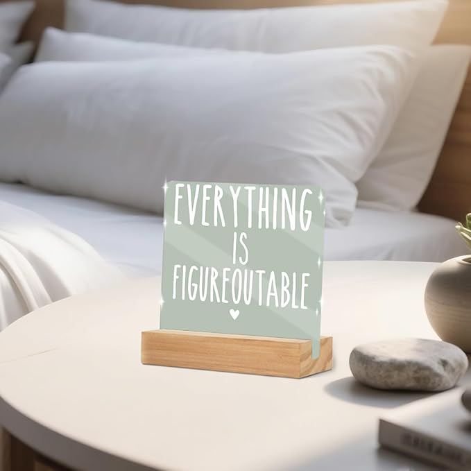 Home Office Desk Decor, Inspirational Farmhouse Acrylic Sign With Wooden Stand Decor for Tabletop Cubicle Shelf Desk Accessories- Everything is Figureoutable Mental Health Sign