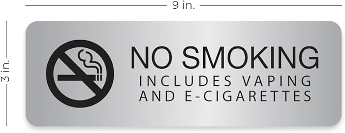 Silver No Smoking Includes Vaping And E-Cigarettes Sign / 3" x 9" Easy Adhesive Indoor Wall Sign/Hotel Restaurant Small Business Alternative Door Mount Notice/Made In The USA