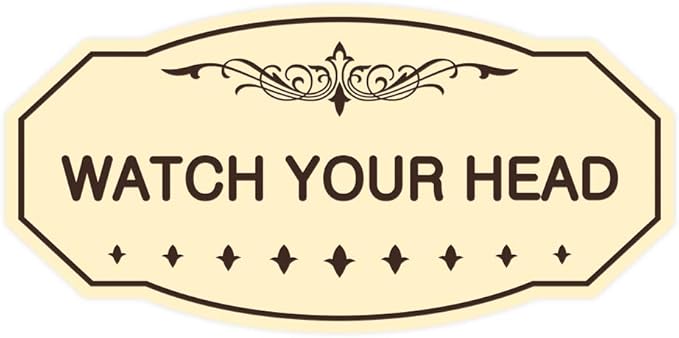 Signs ByLITA Victorian Watch Your Head Sign (Ivory/Dark Brown) - Large 1 Pack