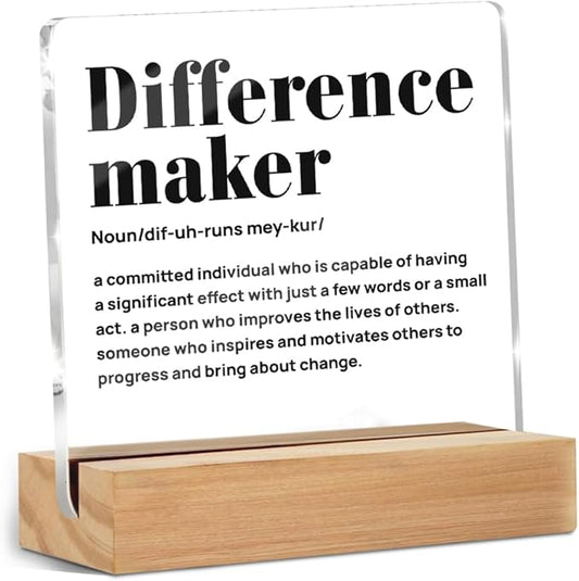 Difference Maker Definition Desk Decor, Thank You Gifts for Women Men Friends, Inspirational Motivational Gifts for Coworker Motivational Quote Clear Acrylic Sign Home Office Desk Decor