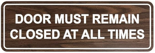 Signs ByLITA Standard Door Must Remain Closed At All Times Sign (Walnut) - Large 1 Pack