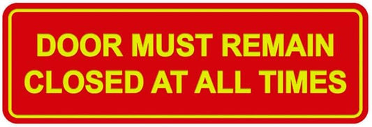 Signs ByLITA Standard Door Must Remain Closed At All Times Sign (Red/Yellow) - Small 1 Pack