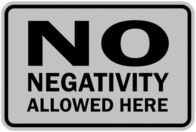 Signs ByLITA Classic Framed No Negativity Allowed Here Sign (Lt Gray) - Medium 1 Pack