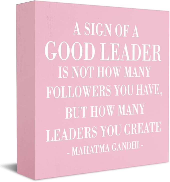 Inspirational A Sign of A Good Leader Wooden Box Office Decor Rustic Pink Wood Block Plaque for Boss Mentor Home Office Desk Shelf Table Decoration Leadership Gift