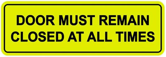 Signs ByLITA Standard Door Must Remain Closed At All Times Sign (Yellow/Black) - Medium 1 Pack
