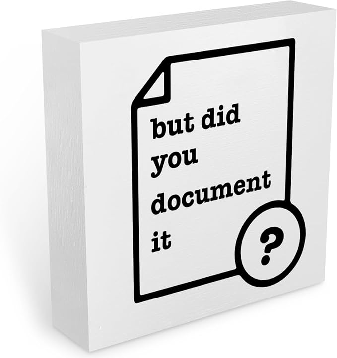 Funny Desk Decor Rustic Office Supplies White Wooden Box Sign But Did You Document It Humor Boss Coworker HR Gifts Office Organizer Farmhouse Wood Plaque Cubicle Accessories Home Shelf Decorations