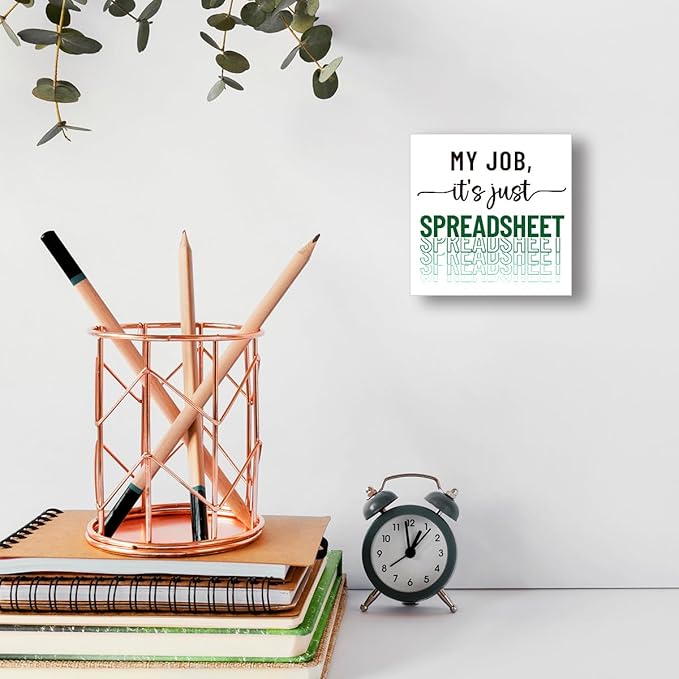 Funny Office Wood Box Sign - "My Job, It's Just Spreadsheet" Wooden Block Sign, 5x5x1 Inch Humorous Desk Decor for Accountants & Office Workers (Wall Mountable)