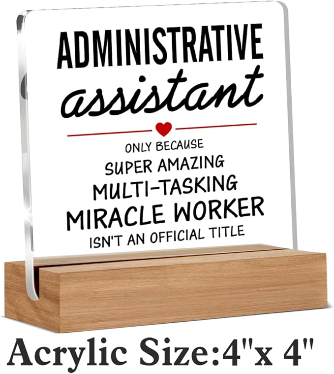 Administrative Assistant Gifts Secretary Appreciation Gifts Clear Desk Decorative Sign Acrylic Sign With Wooden Stand for Desk Table Shelf