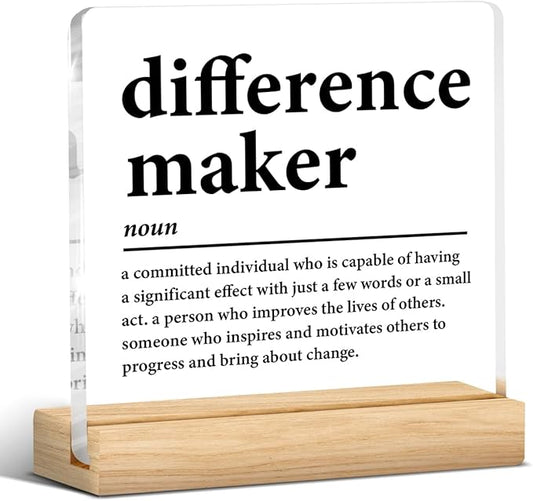 Difference Maker Gifts for Teacher Coach Mentor Boss Leader, Thank You Appreciation Gifts for Coworkers Employee Staff Women Men Motivational Office Desk Decor Cubicle Acrylic Sign, 4 x 4 Inches