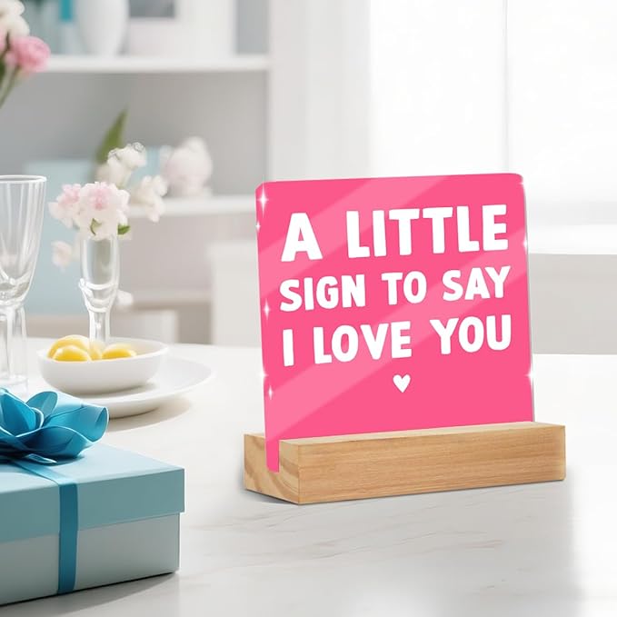 A Little Sign to Say I Love You - Romantic Mini Acrylic Sign With Wooden Stand, Thank You Gifts for Home Office Desk Decorative Signs for Tabletop Cubicle Shelf Desk Accessories Decor