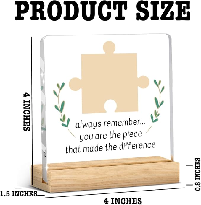 Difference Maker, Retirement Gifts, You Are the Piece That Made the Difference, Coworker Farewell Gift for Colleagues Mentors Wipeable Acrylic Decor Sign with Wood Stand 4 X 4 Inch