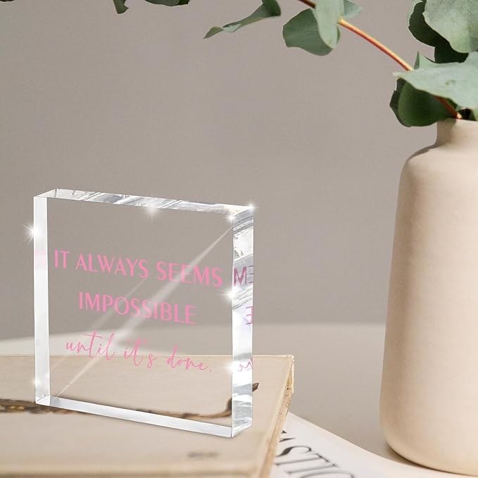 It Always Seems Impossible Until It'S Done Acrylic Sign - 4x4 Inch Motivational Desktop Decor, Inspirational Gift For Goal Achievers, For Bedroom, Office, Living Room