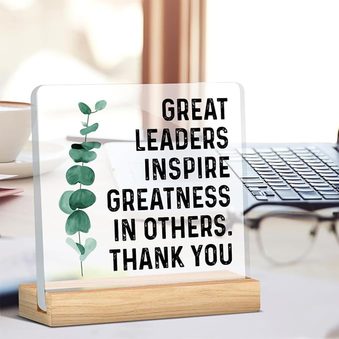 Best Leader Gift, Great Leader Gift for Women Men, Thank You Gifts for Leader Mentor Boss, Great Leaders Inspire Greatness in Others Acrylic Desk Sign Decor