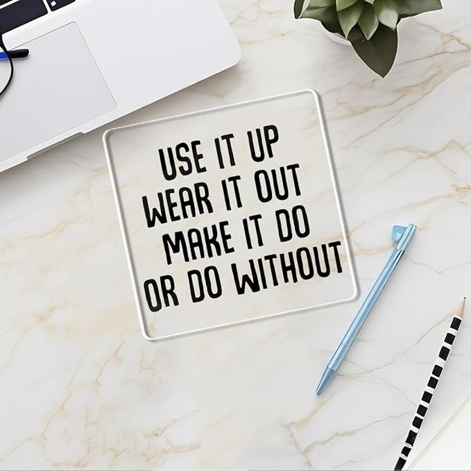 Minimalist Acrylic Sign, Acrylic Sign with Wooden Stand, Use It Up, Wear It Out Make It Do Or Do Without, Fun Decorative Office Sign, Motivational Gifts for Women Men Coworkers Friends