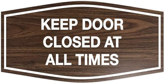 Signs ByLITA Fancy Keep Door Closed at All Times Sign(Walnut) - Small