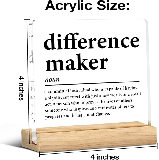 Difference Maker Gifts for Teacher Coach Mentor Boss Leader, Thank You Appreciation Gifts for Coworkers Employee Staff Women Men Motivational Office Desk Decor Cubicle Acrylic Sign, 4 x 4 Inches
