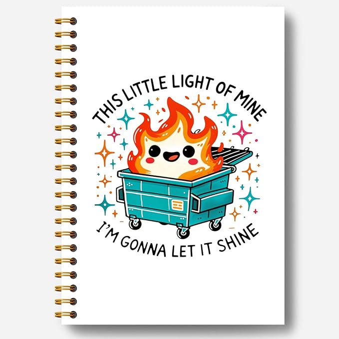 Humorous Dumpster Fire Notebook, This Little Light of Mine Dumpster Fire Journal, Funny Notebook Journal for Coworkers, Sarcastic Office Gifts, Hardcover Spiral Notebooks 5.5x8.3 Inch