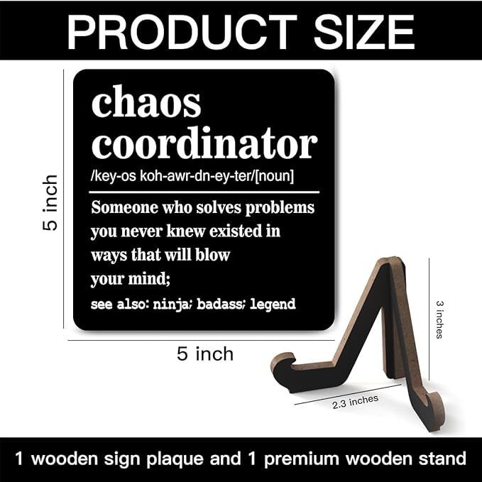 Wooden Table Sign Gift Chaos Coordinator Definition Desk Decor Wood Plaque With Stand Unique Gift Ideas for Boss Women Best Mom Coworker Teacher Office-A13
