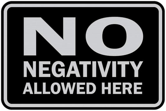 Signs ByLITA Classic Framed No Negativity Allowed Here Sign (Black/Silver) - Medium 1 Pack