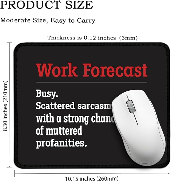 Work Forecast Rectangular Mouse Pad, Funny Employee Mousepad, Funny Sarcastic Mouse Pad Gift for Teacher Colleague Coworker,Office Humour Gift for Employee Manager Boss Colleague