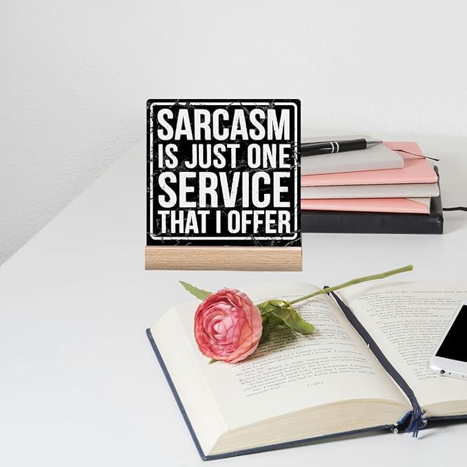 Funny Desk Signs For Office Decor Sarcasm Is Just One Service That I Offer Sign Sarcastic Gifts For Women Desk Accessories For Work Sarcastic Signs Funny Office Quotes Sign