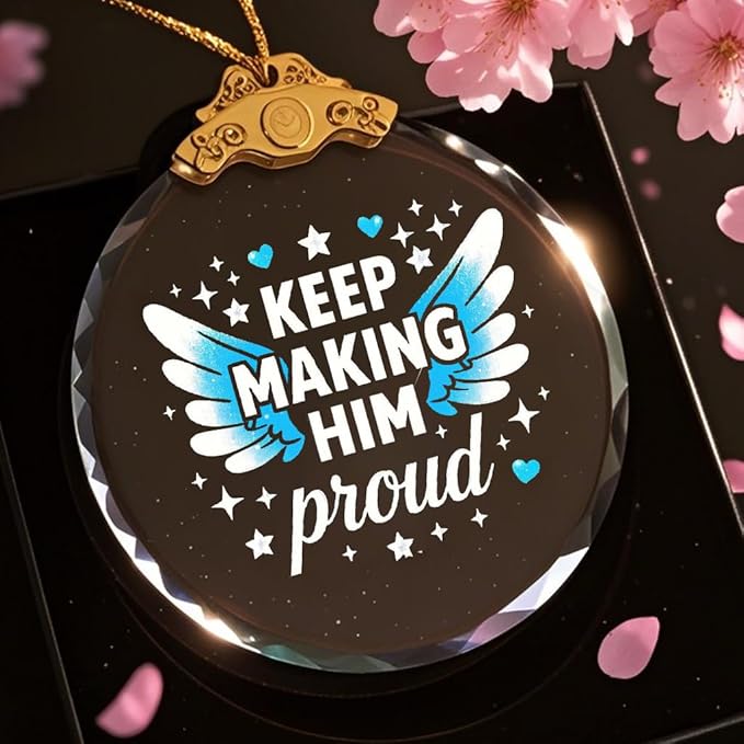 Keep Making Him Proud, Bereavement Keepsake, Sympathy Gifts Loss of Loved One, Anniversary of Passing, Loss of Dad, Grandad or Dad Remembrance Gift, Memorial Gifts for Men Hanging Ornament