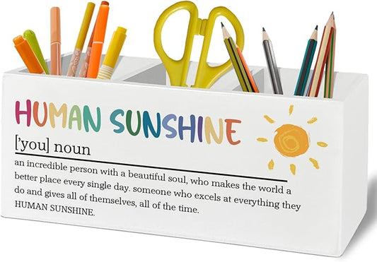 Sunshine Gifts, Human Sunshine Inspirational Pen Pencil Holder Organizer for Desk Accessories, Motivational Appreciation Gifts for Teacher Coworkers Wooden Box Sign Desk Decor