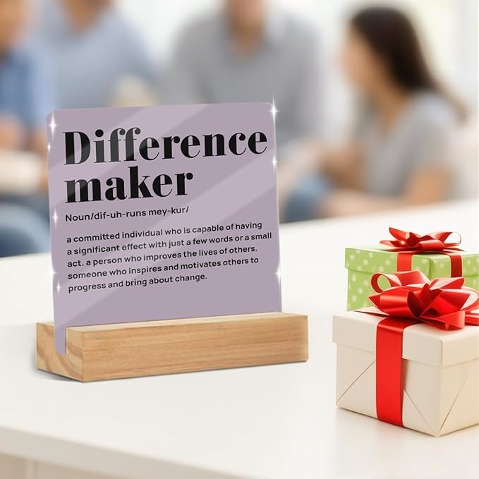Difference Maker Definition Office Decor, Thank You Gifts for Women Men Friends, Inspirational Gifts for Coworker, Motivational Quote Acrylic Sign With Wooden Stand Home Office Desk Decor